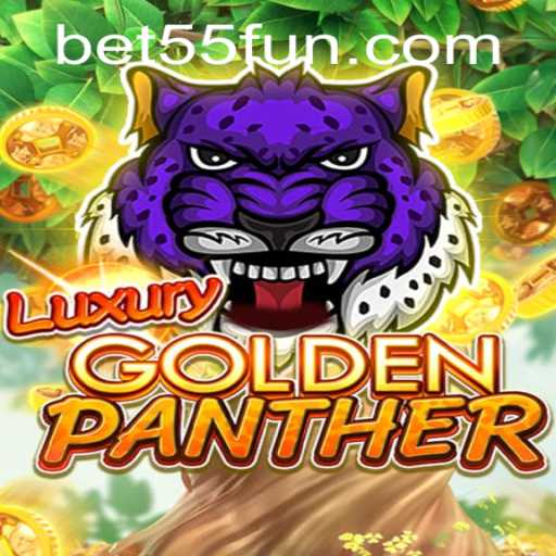 Discover the Thrilling World of LUXURYGOLDENPANTHER with Bet55